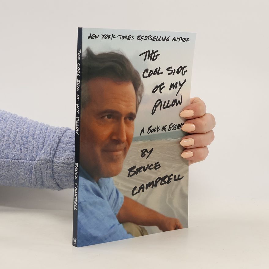 Bruce Campbell The Cool Side of My Pillow