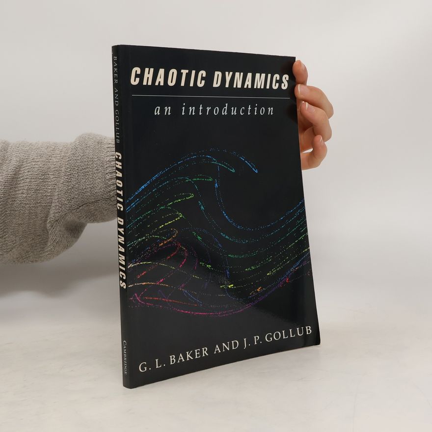 J. P. Gollub Chaotic Dynamics. An Introduction