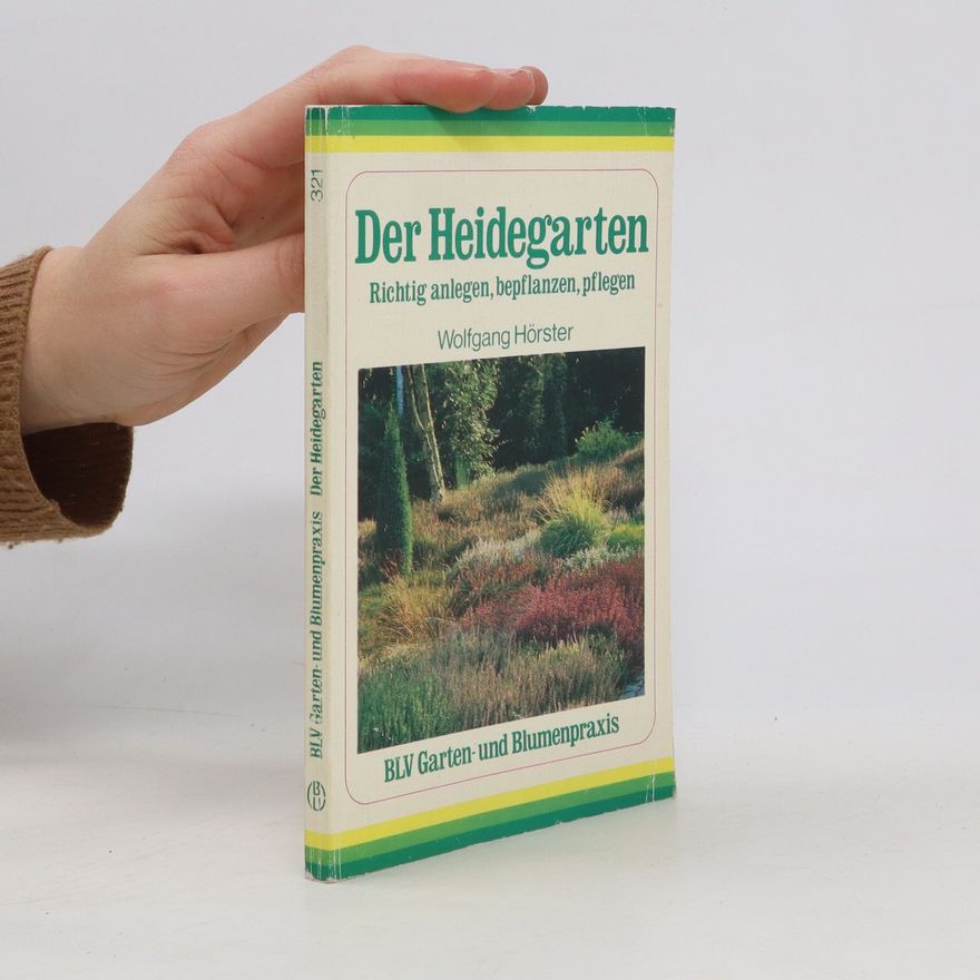 Wolfgang Hörster Der Heidegarten