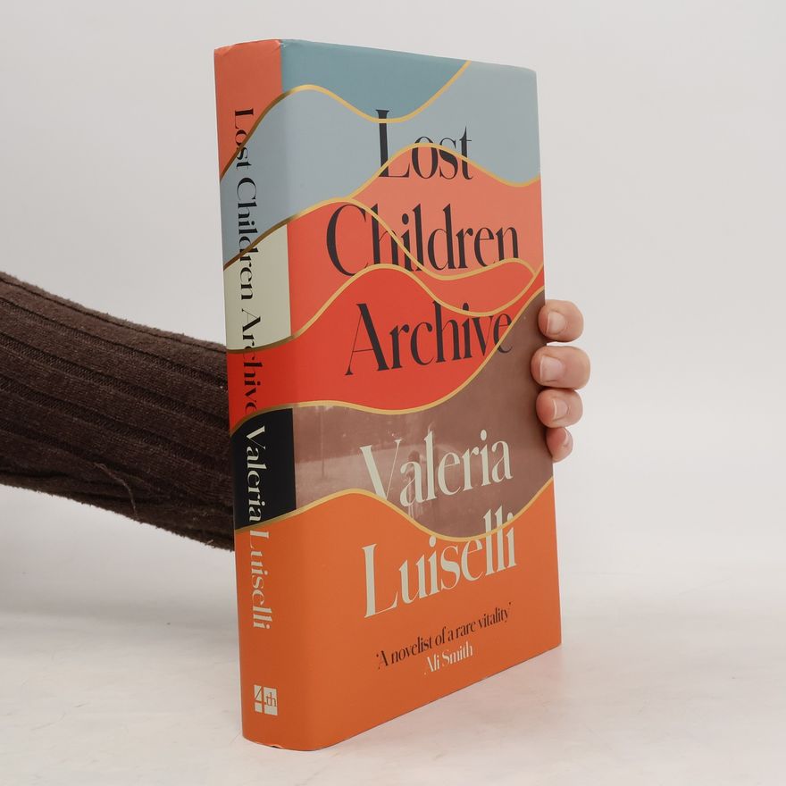 Luiselli Valeria Lost Children Archive