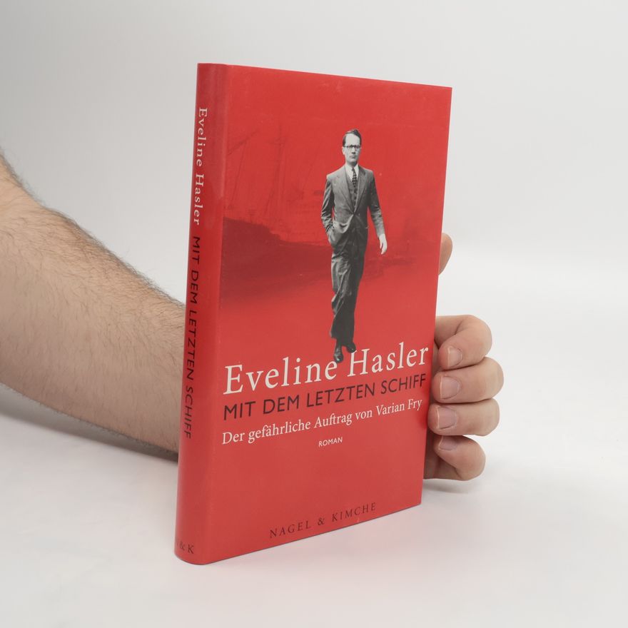 Eveline Hasler Mit dem letzten Schiff