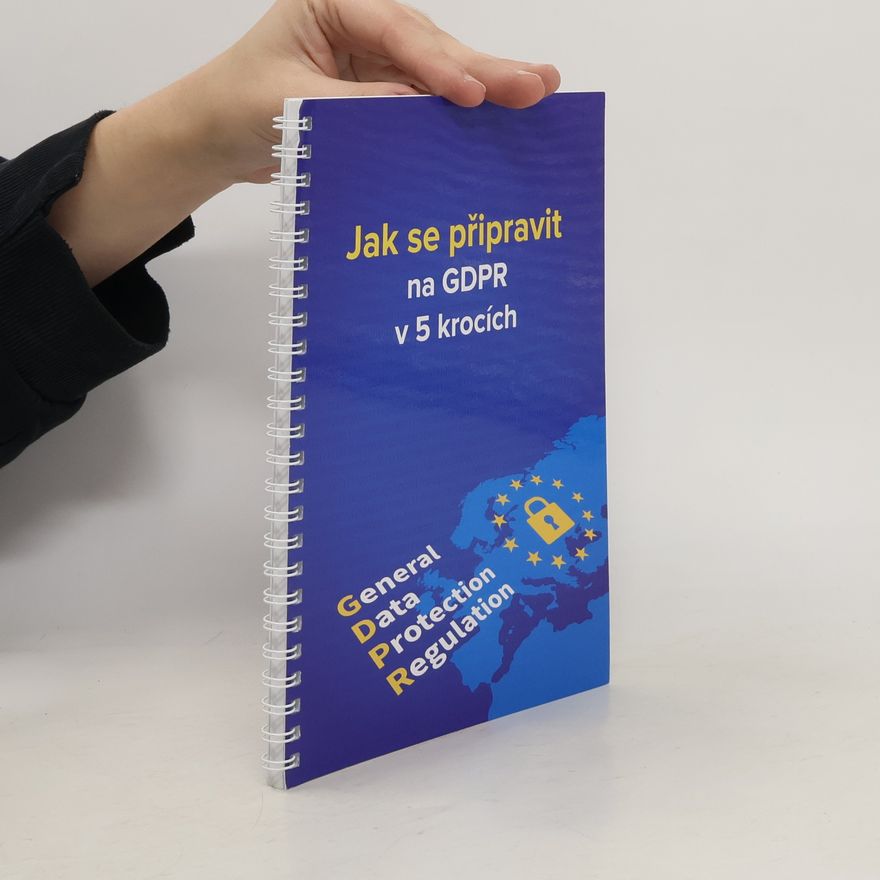 Radana Burešová Jak se připravit na GDPR v 5 krocích