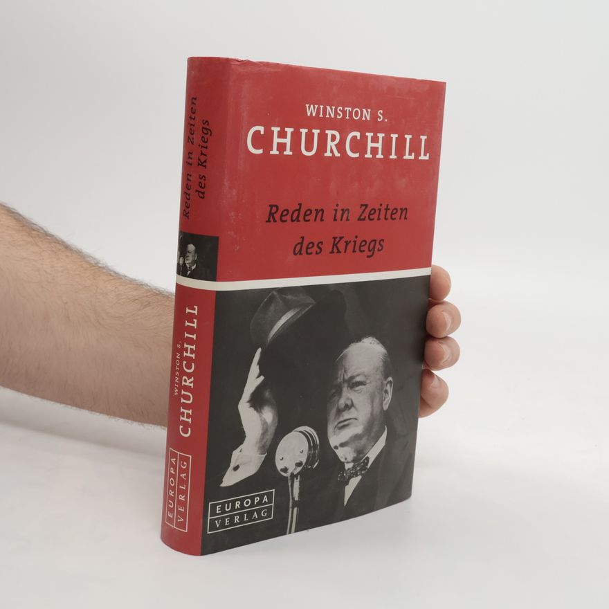 Winston Churchill Reden in Zeiten des Kriegs