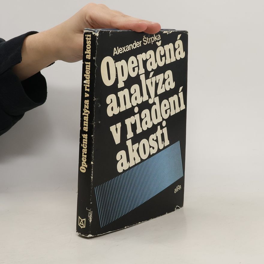 Alexander Štrpka Operačná analýza v riadení akosti