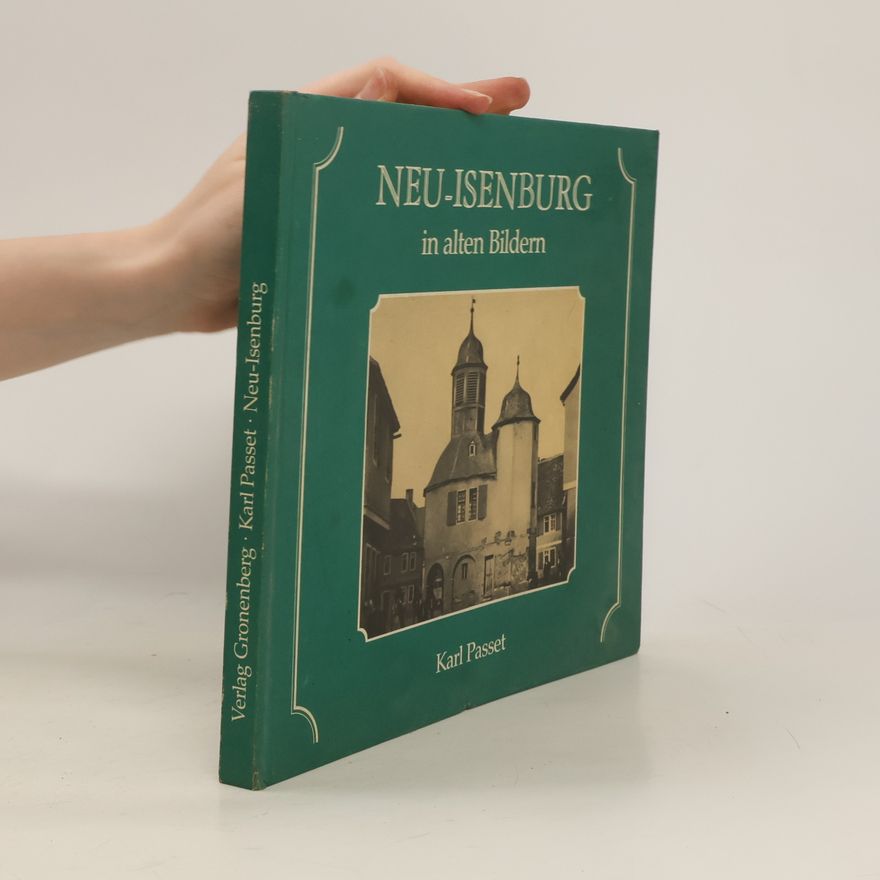 Karl Passet Neu-Isenburg in alten Bildern