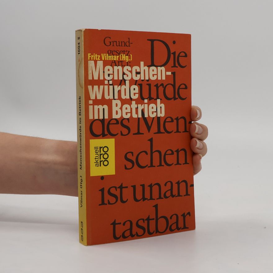 Fritz Vilmar Menschenwürde im Betrieb