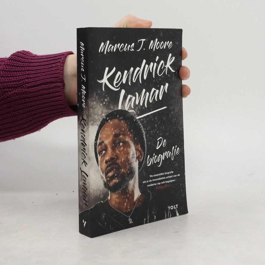 Marcus J. Moore Kendrick Lamar: De biografie