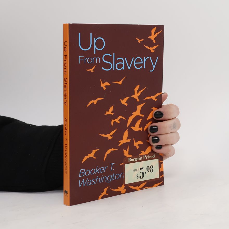 Booker T. Washington Up from Slavery