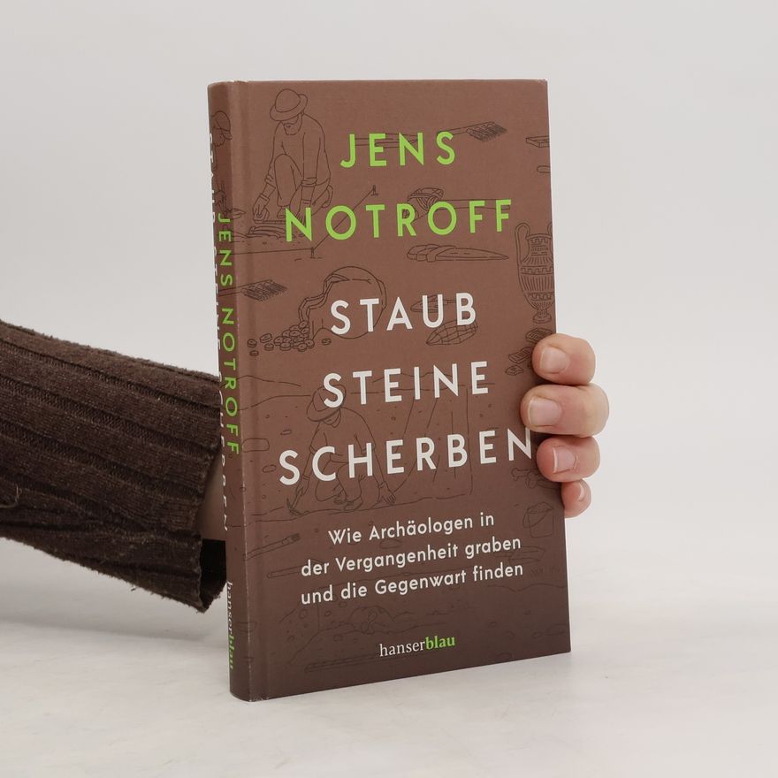 Jens Notroff Staub, Steine, Scherben