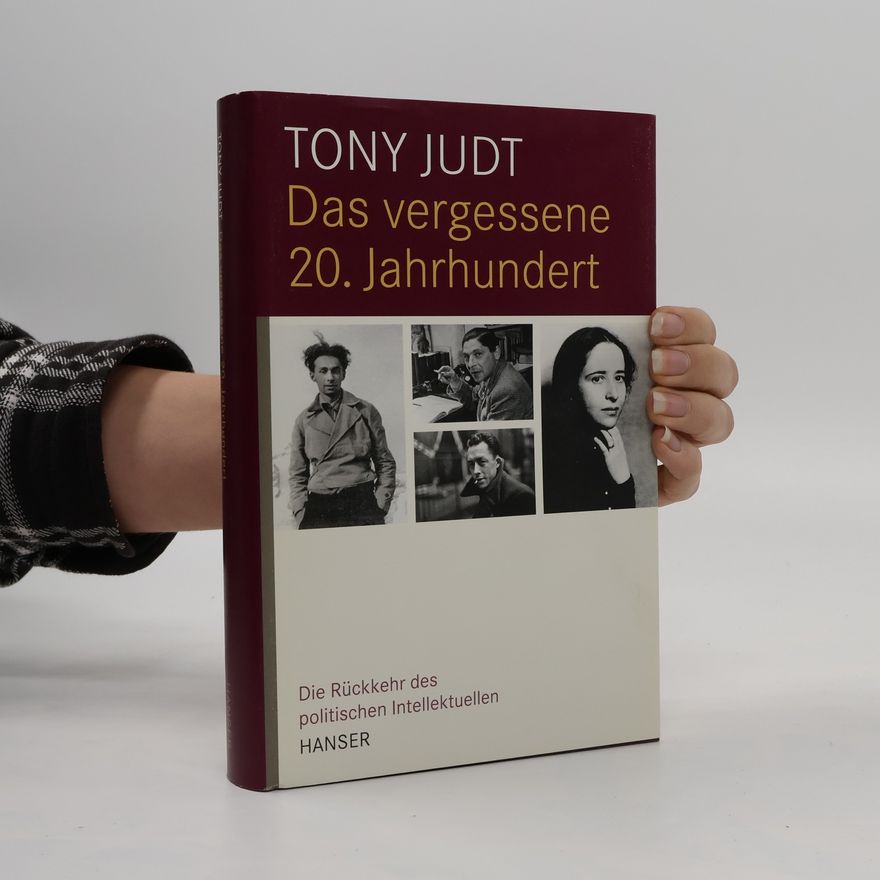 Tony Judt Das vergessene 20. Jahrhundert