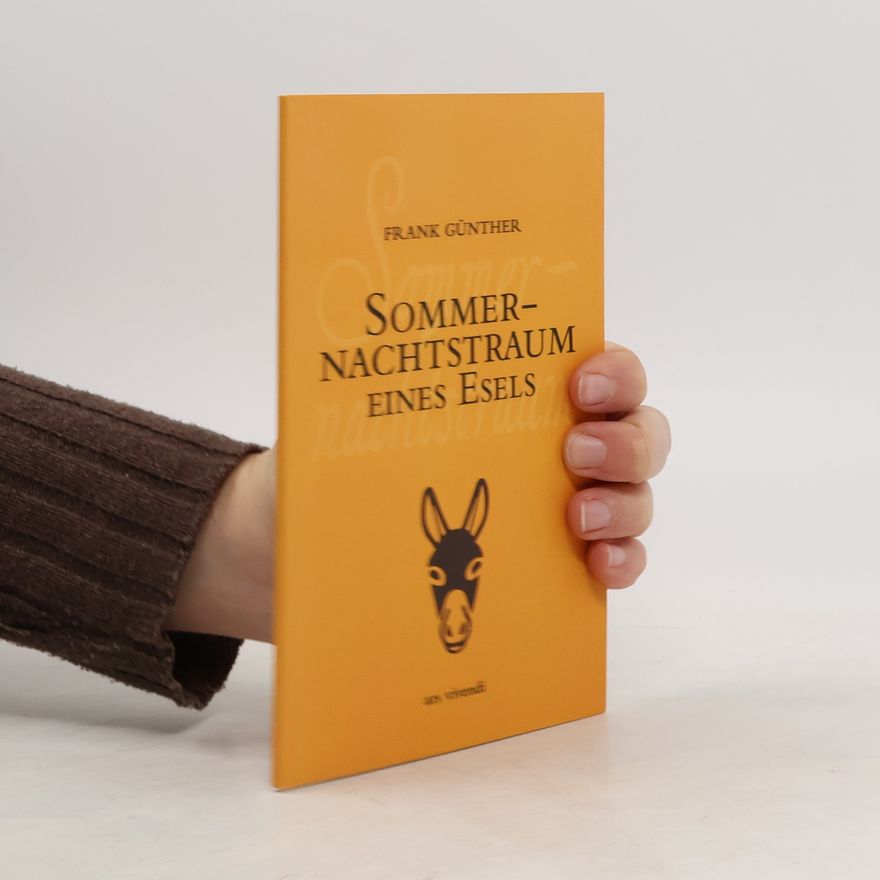 Frank Günther Sommernachtstraum eines Esels