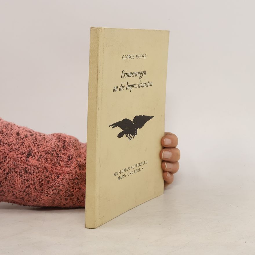 George Moore Erinnerungen an die Impressionisten