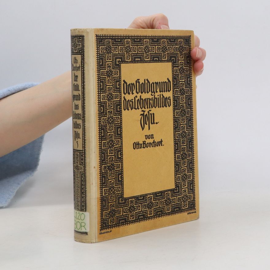 Otto Borchert Der Goldgrund des Lebensbildes Jesu