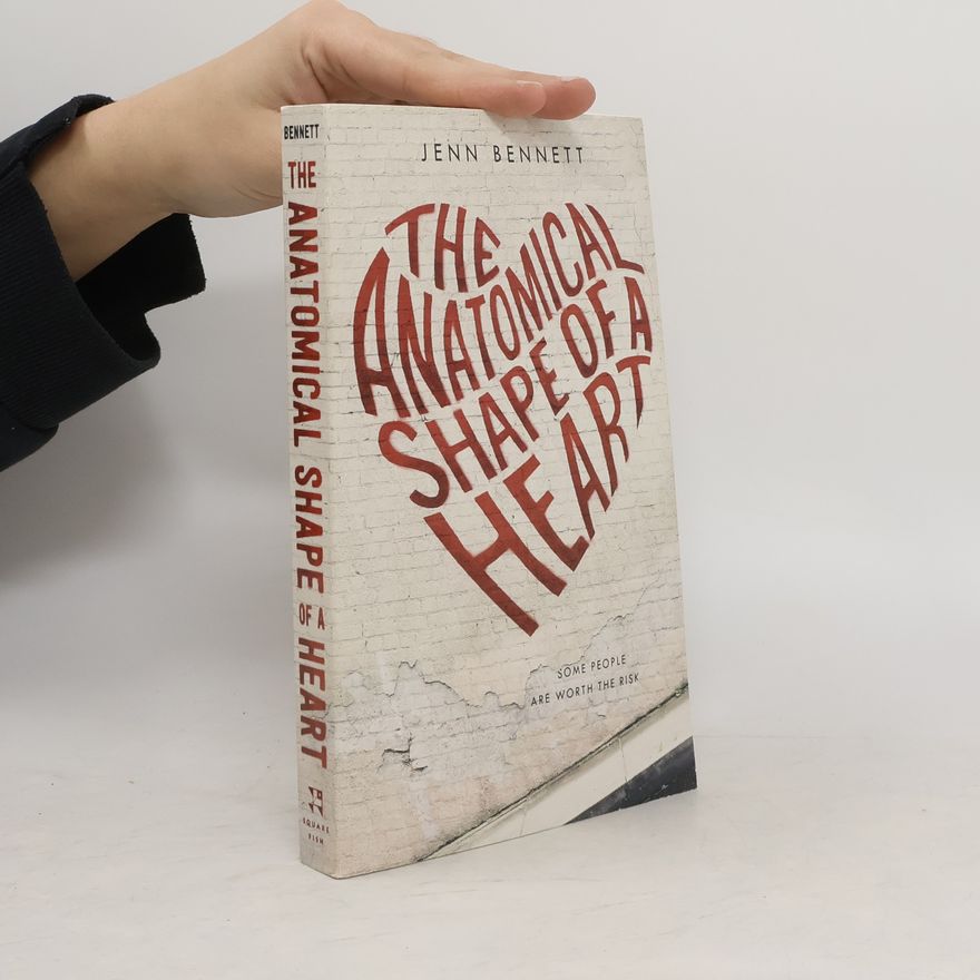 Jenn Bennett The Anatomical Shape of a Heart