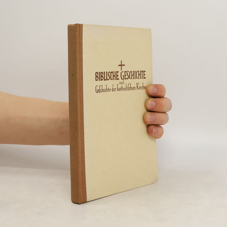 Kolektiv autorů Biblische Geschichte und Geschichte der katholischen Kirche