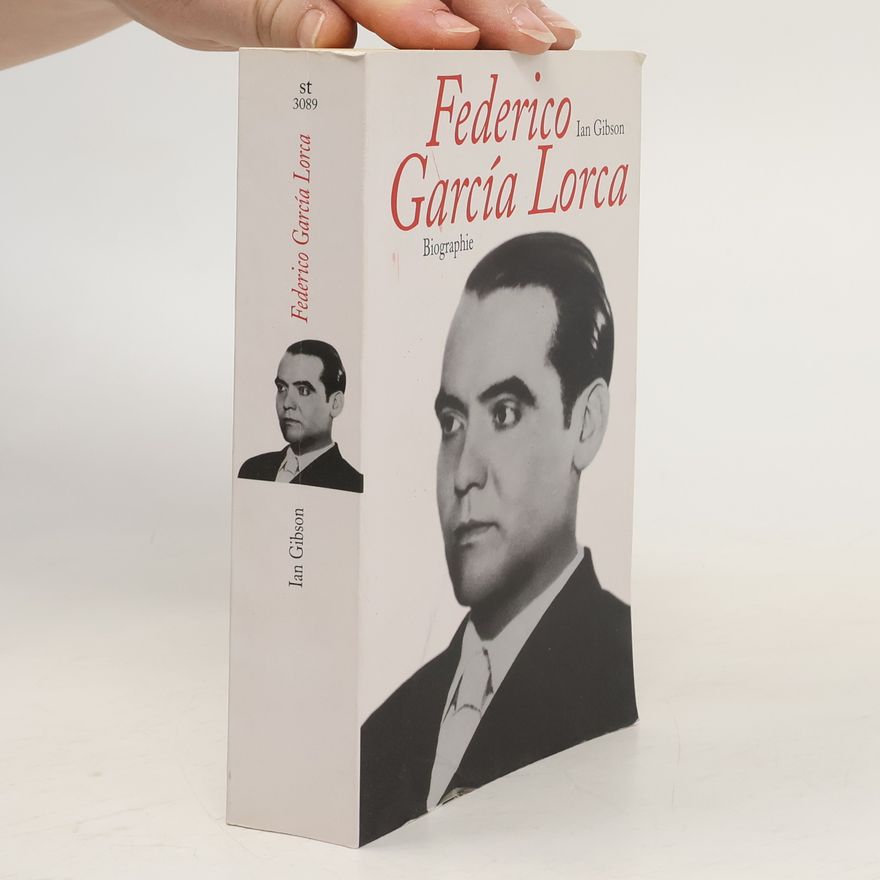 Ian Gibson Federico Garcia Lorca, lim. Sonderausg.. Eine Biographie. Aus d. Engl. v. Bernhard Straub
