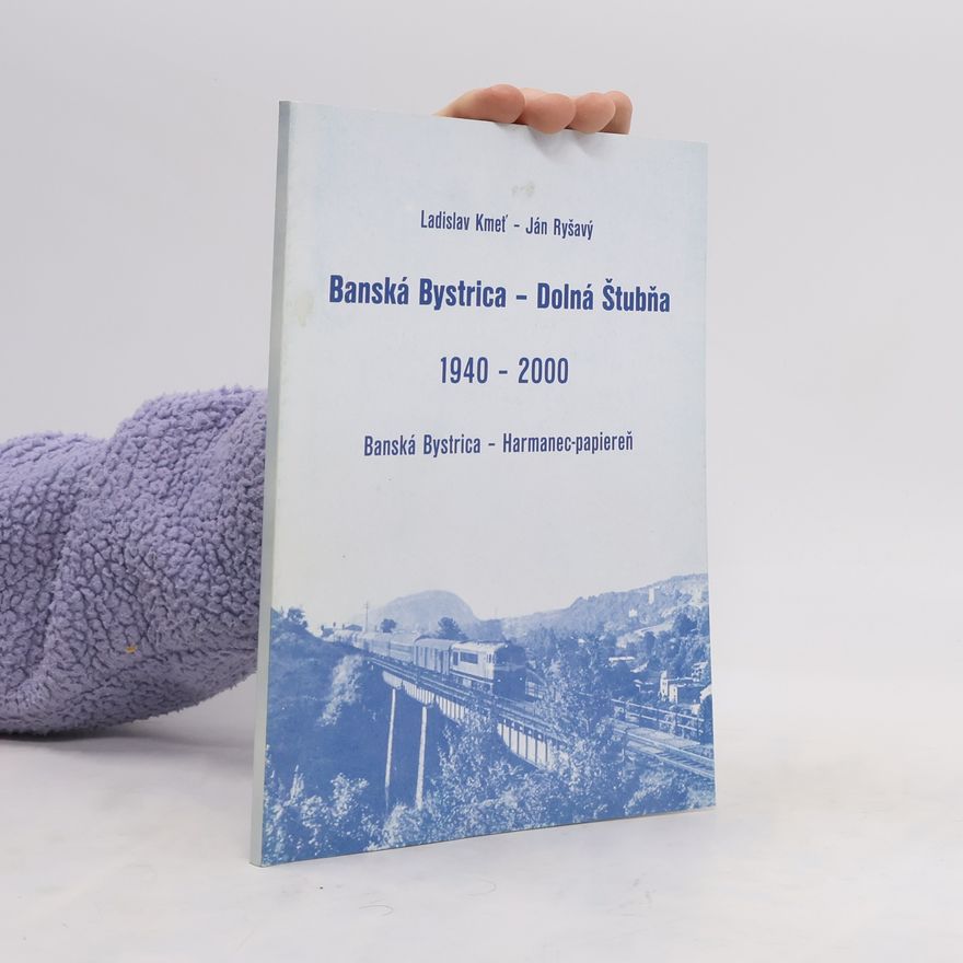 Ján Ryšavý Bánská Bystrica - Dolná Štubňa: 1940 - 2000