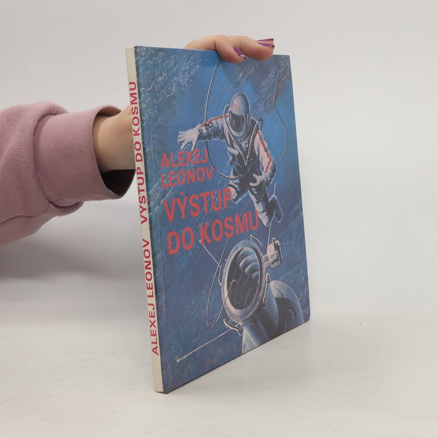 Aleksej Archipovic Leonov Výstup do kosmu
