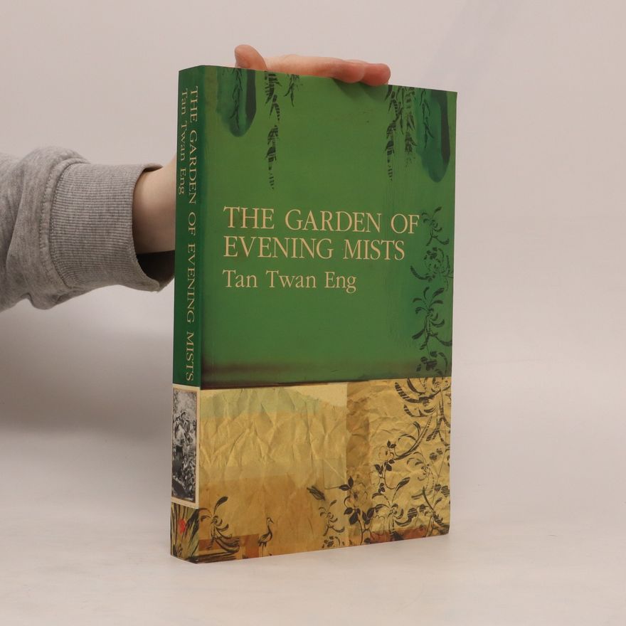 Tan Twan Eng The Garden of Evening Mists
