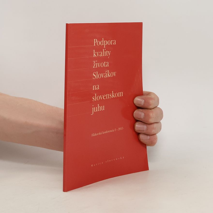 Autorenkollektiv Podpora kvality života Slovákov na slovenskom juhu