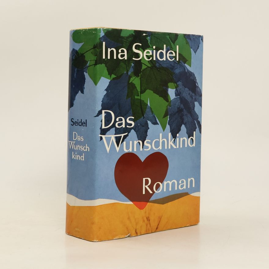 Ina Seidel Das Wunschkind