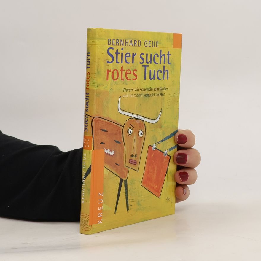 Bernhard Geue Stier sucht rotes Tuch