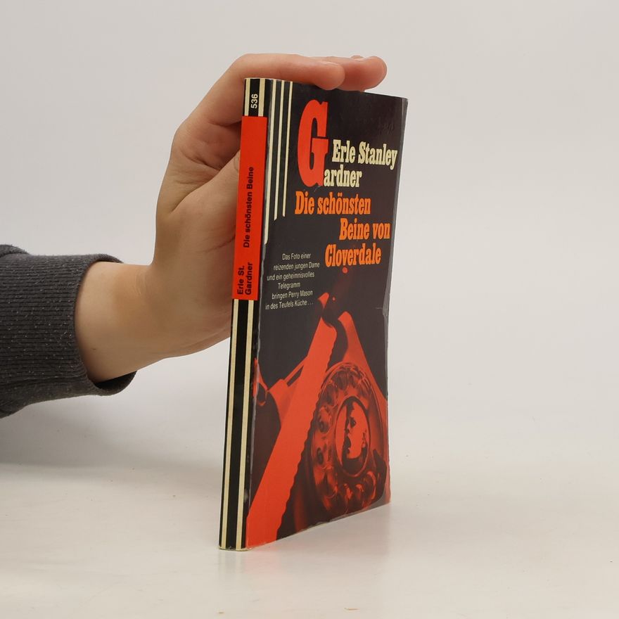Erle Stanley Gardner Die schönsten Beine von Cloverdale