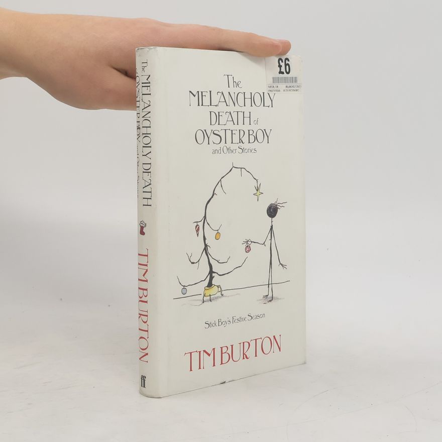 Tim Burton The melancholy death of Oyster Boy & other stories