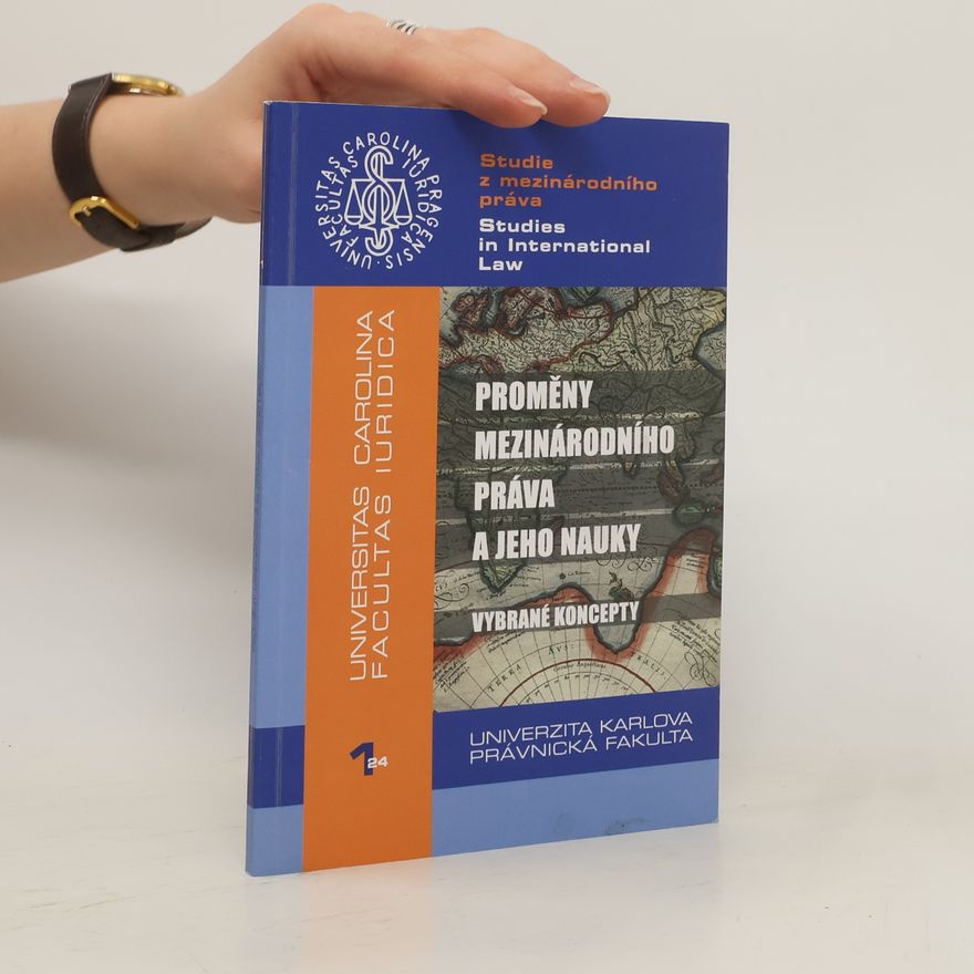 Various authors Proměny mezinárodního práva a jeho nauky