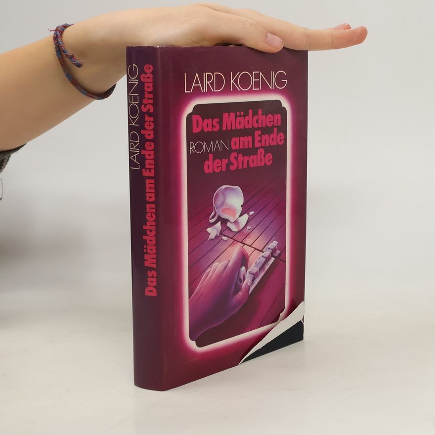 Laird Koenig Das Mädchen am Ende der Straße