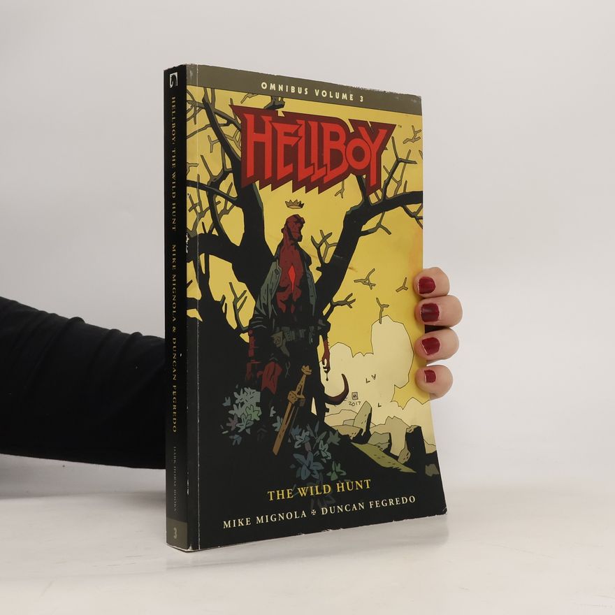 Mike Mignola Hellboy Omnibus Volume 3: The Wild Hunt