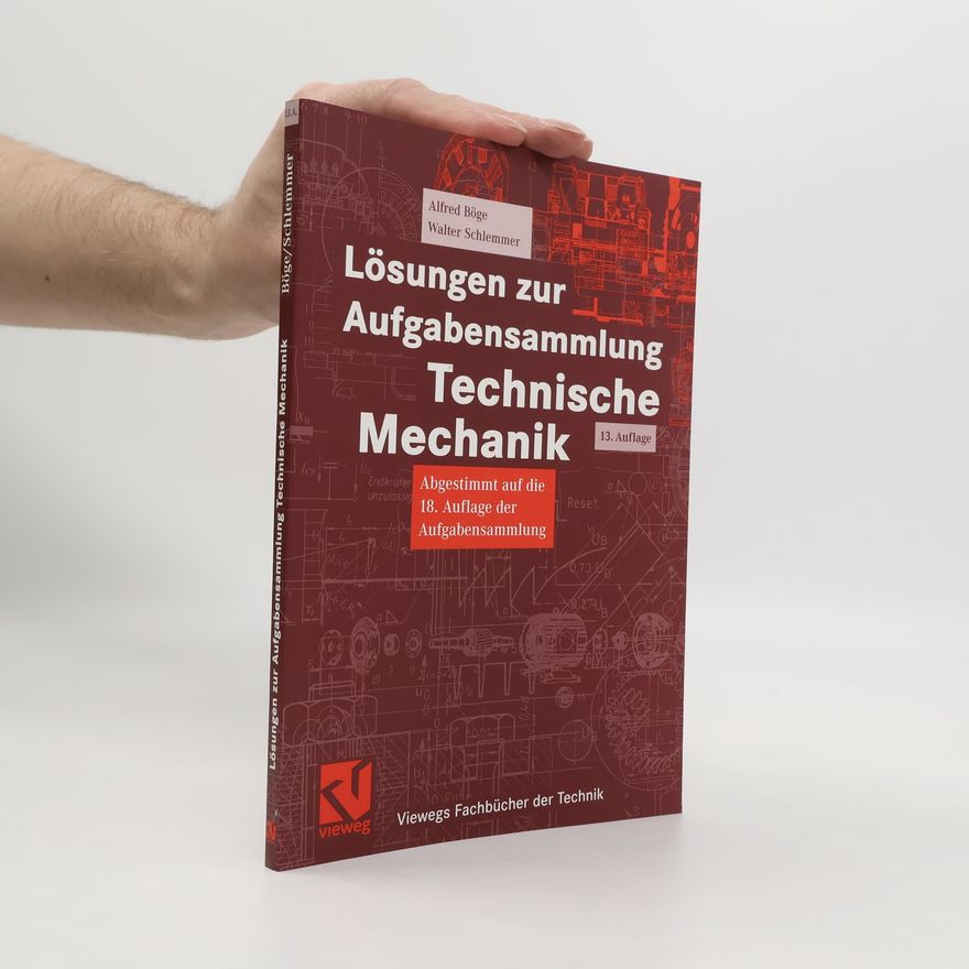 Alfred Böge Lo sungen zur Aufgabensammlung Technische Mechanik