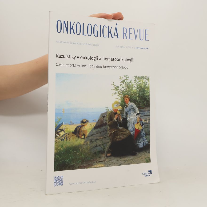 Kolektiv autorů Onkologická revue, roč. 11. Kazuistiky v onkologii a hematoonkologii