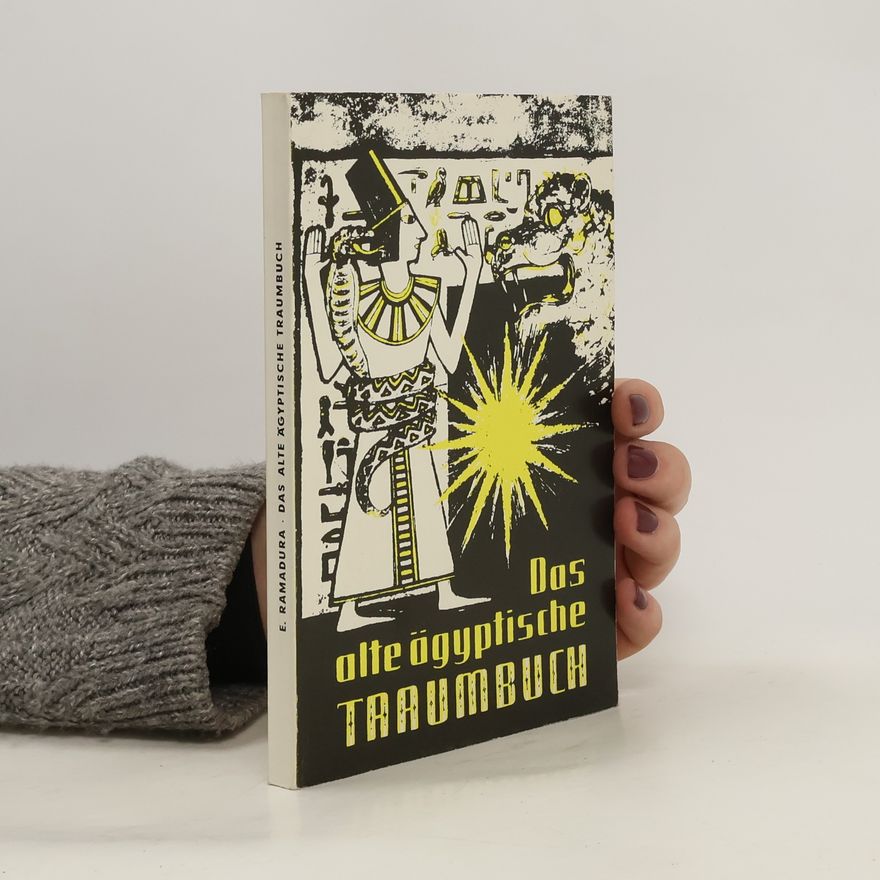 Ernst Ramadura Das alte ägyptische Traumbuch für jedermann