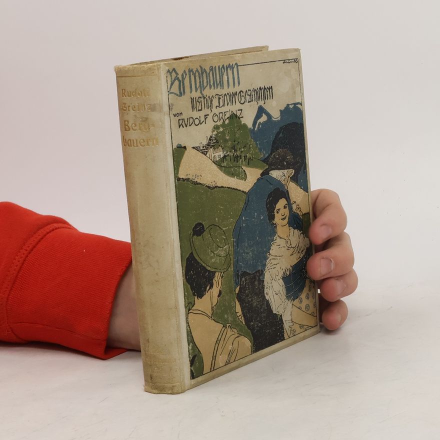 Rudolf Greinz Bergbauern. Lustige Tiroler Geschichten