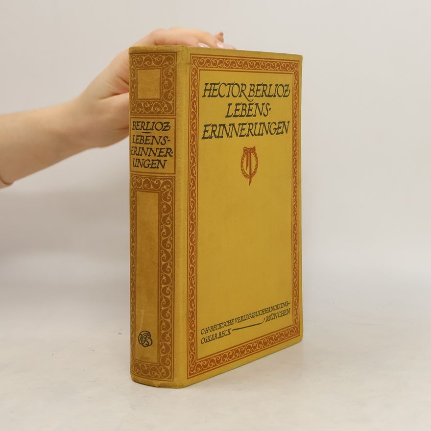 Hector Berlioz Lebens Erinnerungen