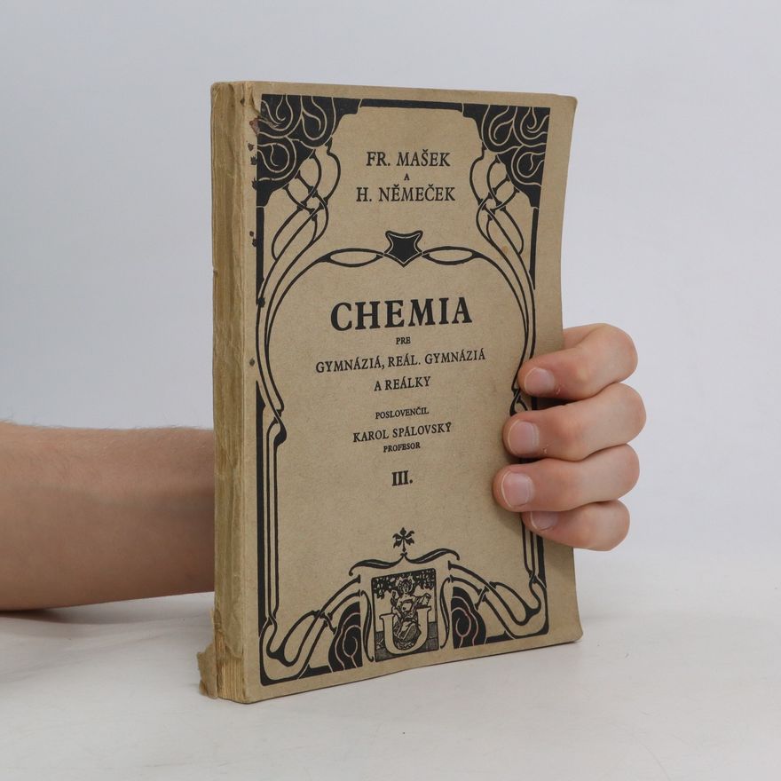 H. Němeček Chemia pre gymnázia, reálne gymnázia a reálky III.