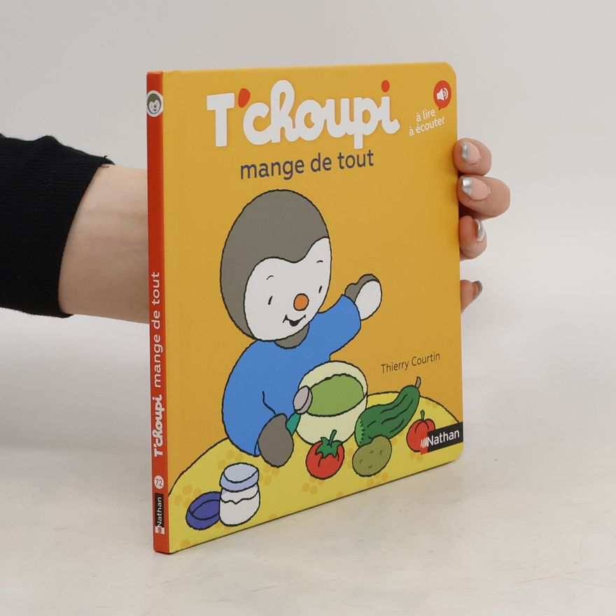 Thierry Courtin T'choupi mange de tout