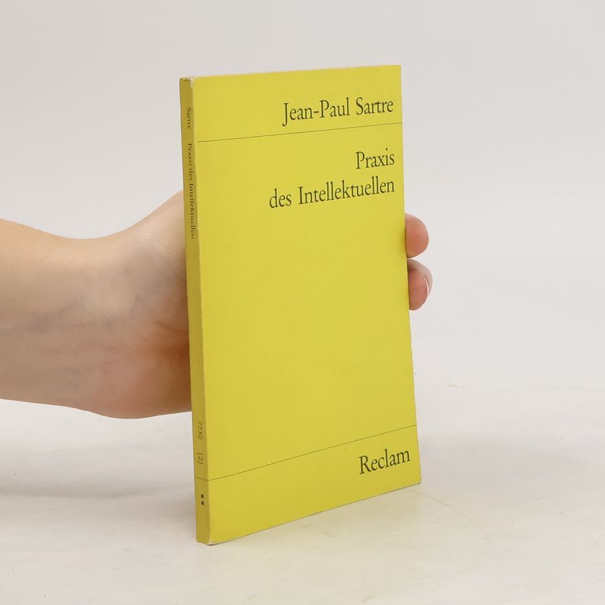 Jean-Paul Sartre Praxis des Intellektuellen
