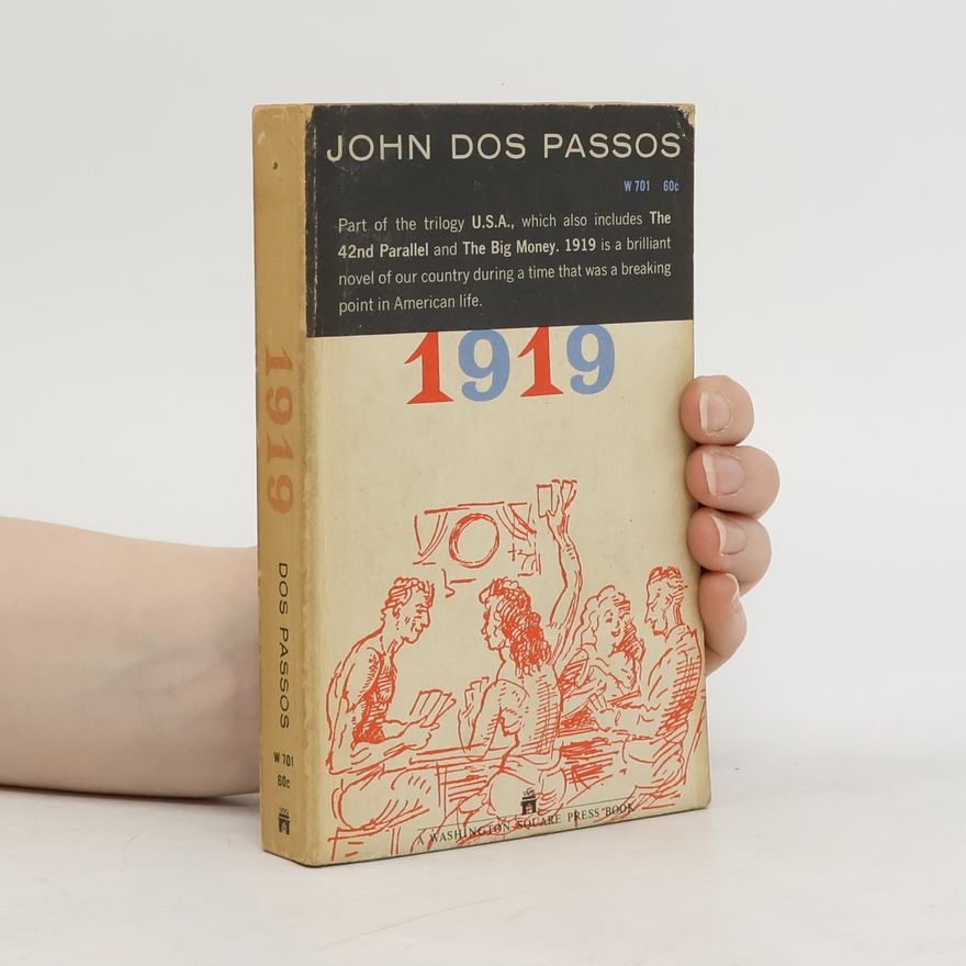 John Dos Passos Nineteen Nineteen 1919