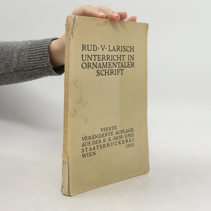Rudolf von Larisch Unterricht in ornamentaler Schrift
