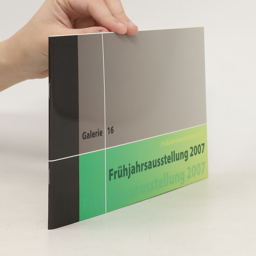 Kolektiv autorů Frühjahrsausstellung 2007