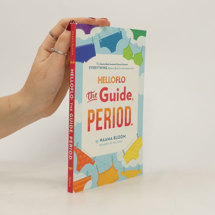 Naama Bloom Helloflo: The Guide, Period.