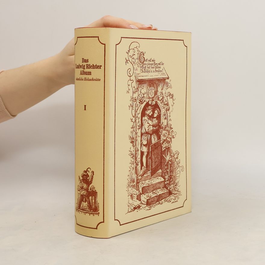 Ludwig Richter Das Ludwig Richter Album. Sämtliche Holzschnitte 1