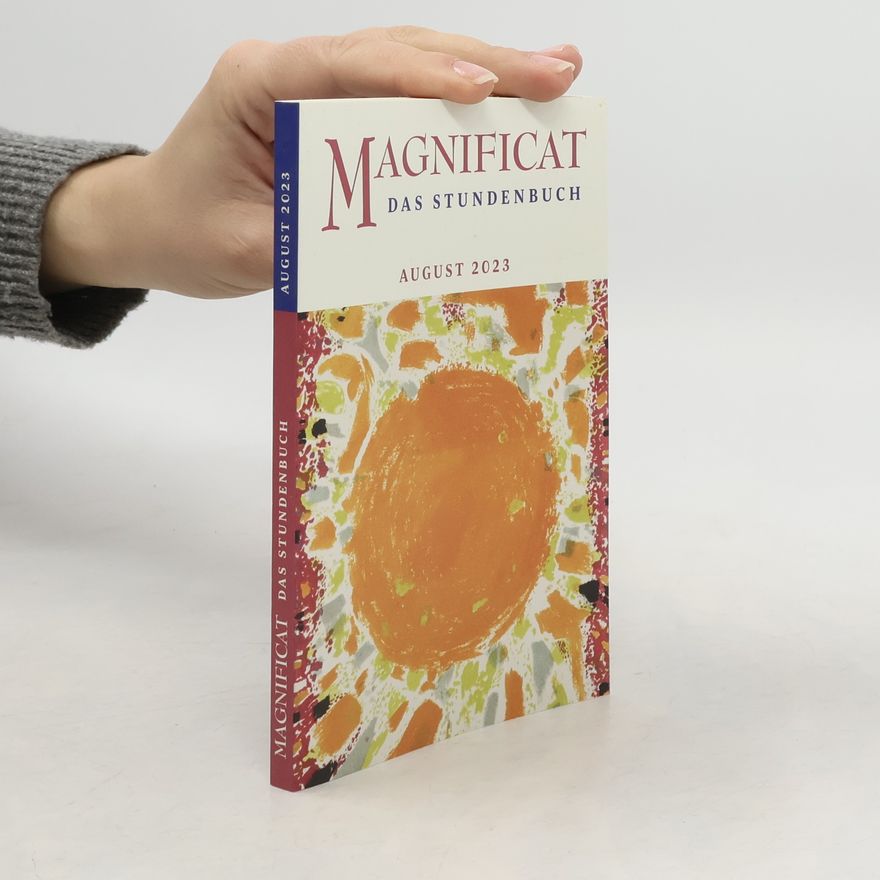 Autorenkollektiv Magnificat. Das Stundenbuch. August 2023