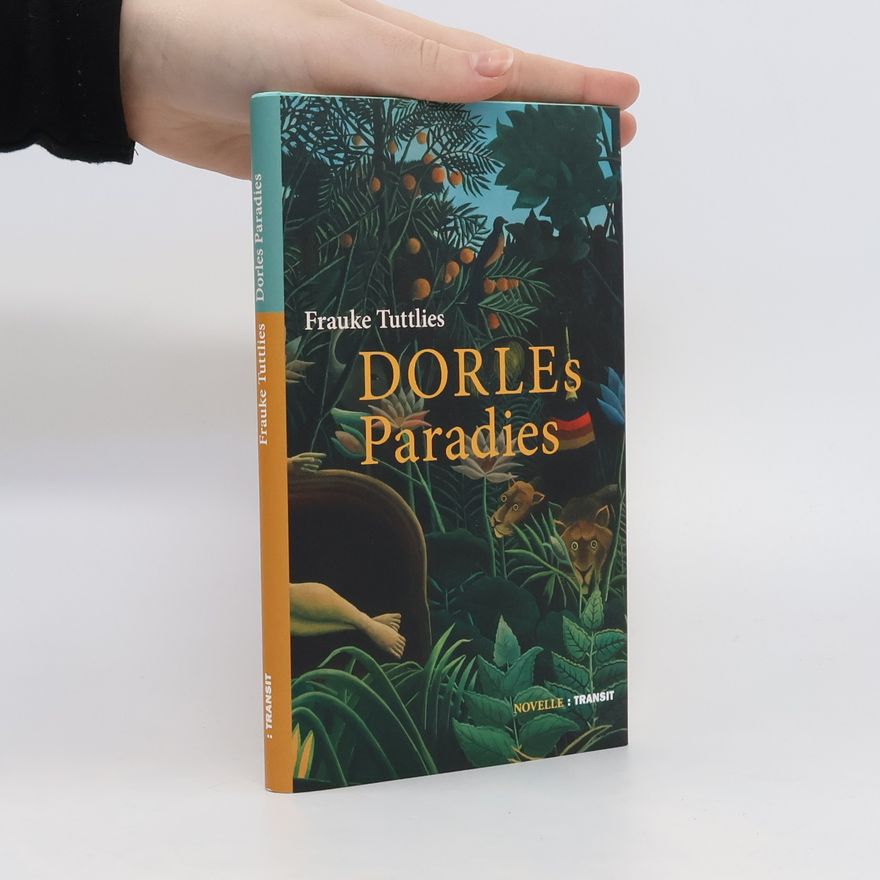 Frauke Tuttlies Dorles Paradies