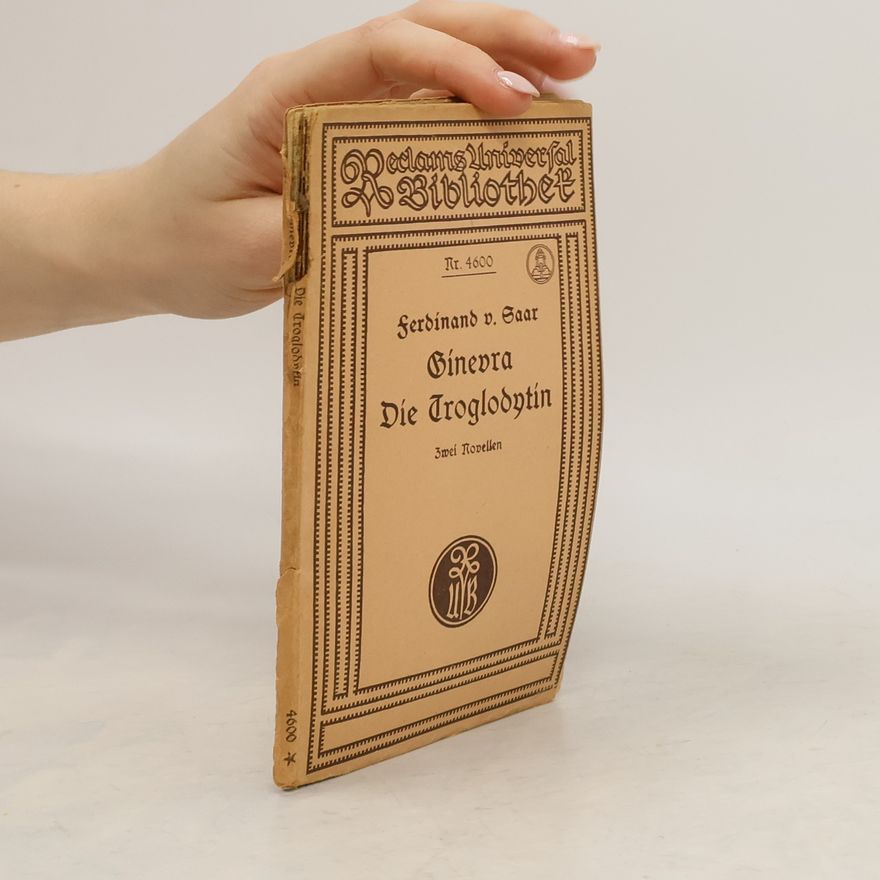 Ferdinand von Saar Ginevra. Die Troglodytin. Zwei Novellen
