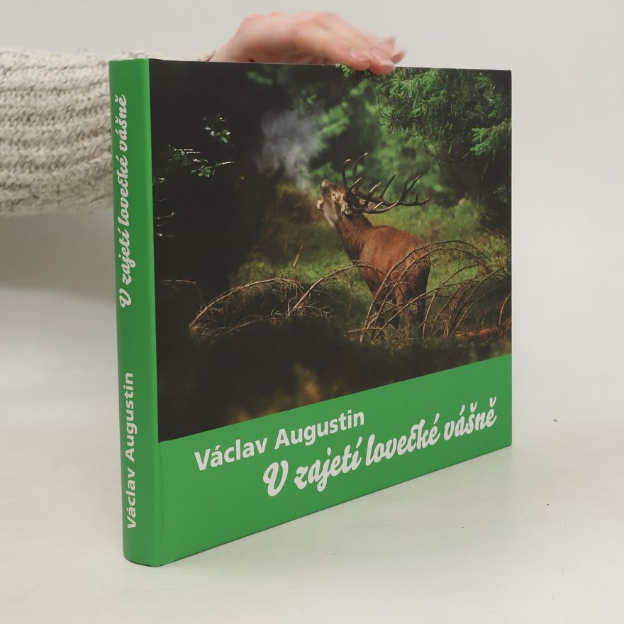 Václav Augustin V zajetí lovecké vášně