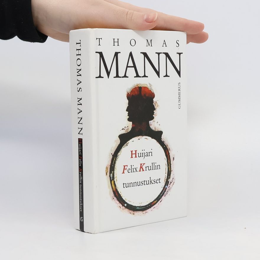 Thomas Mann Huijari Felix Krullin tunnustukset