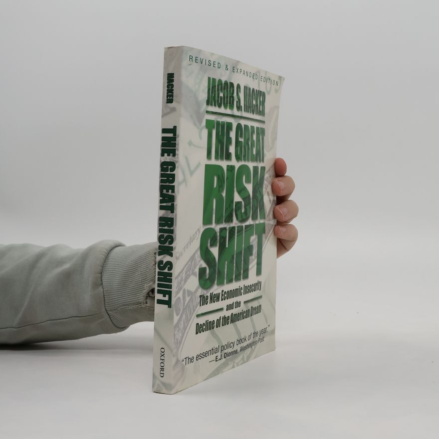 Jacob S. Hacker The Great Risk Shift
